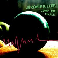 Jérémie Kiefer - Comptine finale