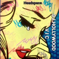 DJ Hollywood - Headspace (Explicit)