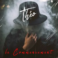 Théo - Le Commencement (Explicit)
