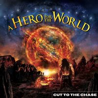 A Hero For The World - Cut to the Chase