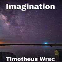 Timotheus Wrec - Imagination