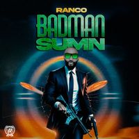 Ranco - Bad Man Sumn (Explicit)
