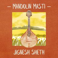 Jignesh Sheth - Mandolin Masti (Cover)