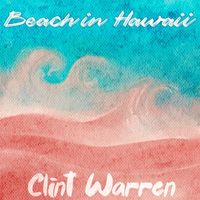Clint Warren - Beach In Hawaii