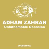 Adham Zahran - Unfathomable Occasion