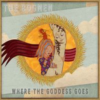 The Bogmen - Where the Goddess Goes