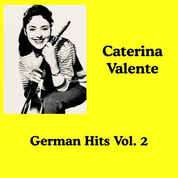 Caterina Valente - German Hits, Vol. 2