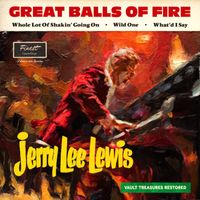 Jerry Lee Lewis - Great Balls Of Fire (The Duke Velvet Edition)