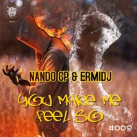 Nando Cp & Ermi Dj - You Make Me Feel So