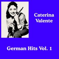 Caterina Valente - German Hits, Vol. 1