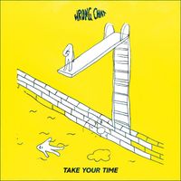 Wrong Chat - Take Your Time
