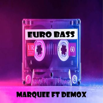 Marquee - Euro Bass (DeMox Remix)