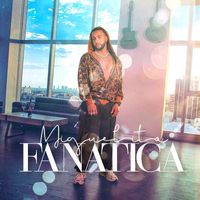 Miguelito - Fanatica (Explicit)
