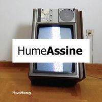 Hume Assine - Have Mercy