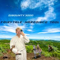 DJBOUNTY3000 - Fairytale Harddisco Tool