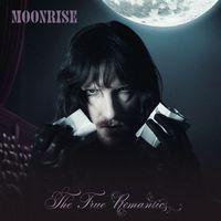 The True Romantics - Moonrise
