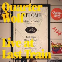 Quarter Wolf - Live at Last Train (Explicit)