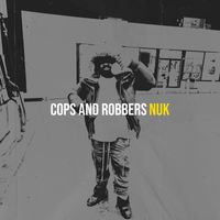 Nuk - Cops and Robbers (Explicit)