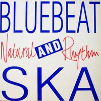 Natural Rhythm - Bluebeat And Ska (Explicit)