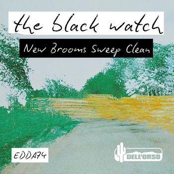 The Black Watch - New Brooms Sweep Clean
