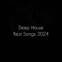 Deep House - Best Songs 2024
