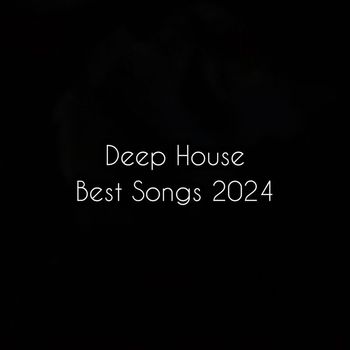 Deep House - Best Songs 2024