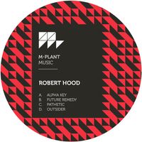 Robert Hood - Alpha Key EP