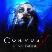 Corvus V - Si Vis Pacem