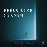 Madison Mars - Feels like Heaven