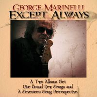 George Marinelli - Except Always