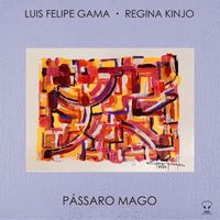Luis Felipe Gama & Regina Kinjo - Pássaro Mago