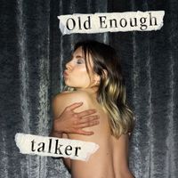 Talker - Old Enough