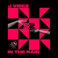 J Vibez - In the Rain