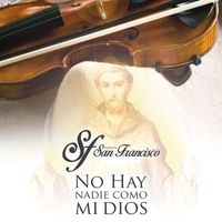 Mariachi San Francisco - No Hay Nadie Como Mi Dios