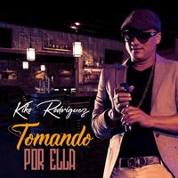Kiko Rodriguez - Tomando Por Ella