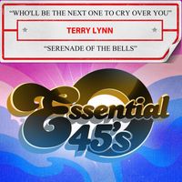 Terry Lynn - Who'll Be the Next One to Cry over You / Serenade of the Bells
