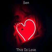 SEN - This Is Love