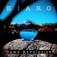 Kiaro - Damn Revolution