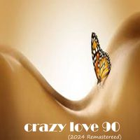 Livin Joi - Crazy Love 90 (2024 Remastered)