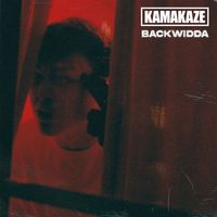Kamakaze - BACKWIDDA (Explicit)