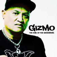 DJ Gizmo - The End Of The Beginning (Explicit)