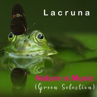Lacruna - Music is Nature ((Green selection))
