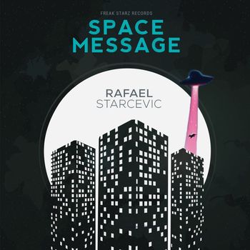 Rafael Starcevic - Space Message