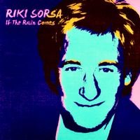 Riki Sorsa - If The Rain Comes