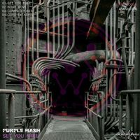 Purple Mash - Set You Free