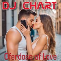 DJ Chart - Oferdose of Love