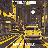 Mathilde Irwin - Mystic Spells