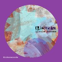 Elía Hicks - Little Stones