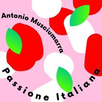 Antonio Musciumarra - Passione Italiana