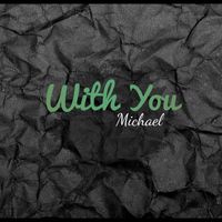 Michael - With You